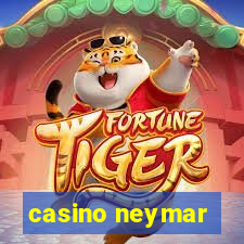 casino neymar